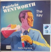 The Key written by Patricia Wentworth performed by Diana Bishop on Audio CD (Unabridged)